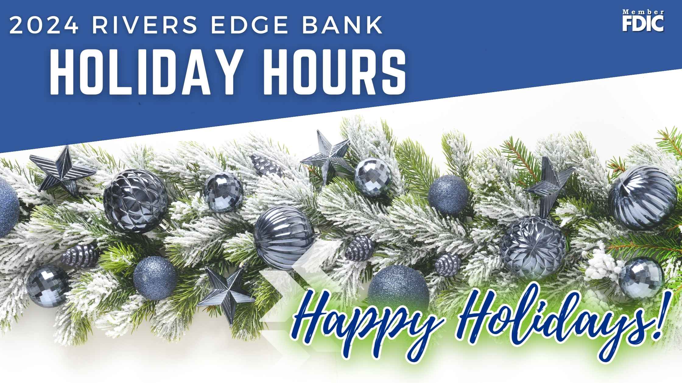 2024 Rivers Edge Bank Holiday Hours